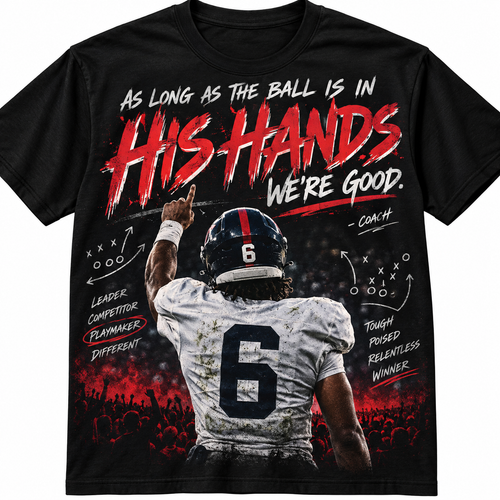 Number 6 football tee with As Long As The Ball Is In His Hands We're Good design