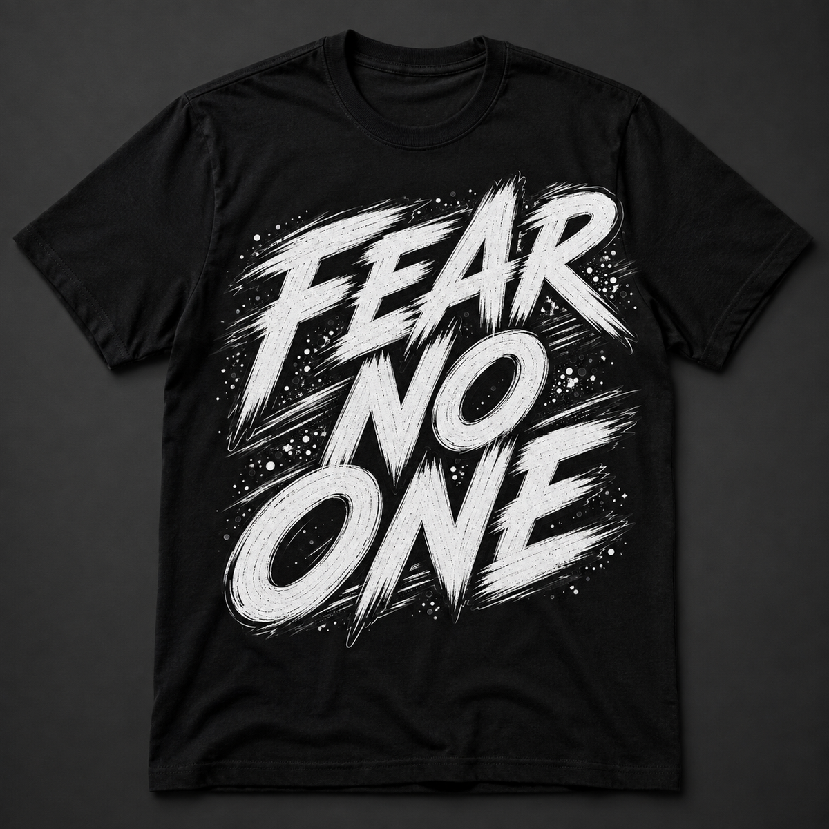 Fear No One black slogan tee